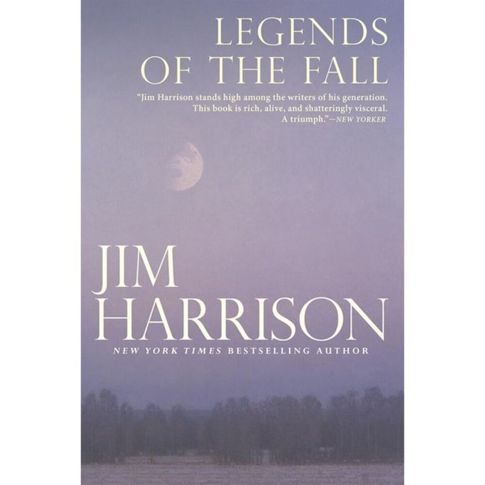 Legends of the Fall -- Jim Harrison